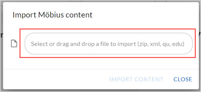 In the Import Mobius content dialog, the area highlighted is 'Select or drag and drop a file to import'.